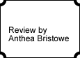 Review by Anthea Bristowe
