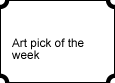 Art pick of the week